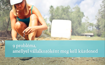 9 probléma, amellyel vállalkozóként szembe kell nézned