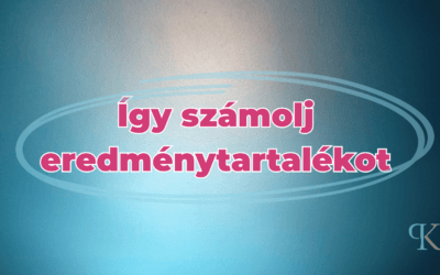 Hogyan Számoljuk Ki az Eredménytartalékot